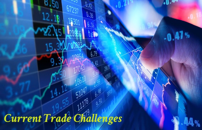 Current Trade Challenges