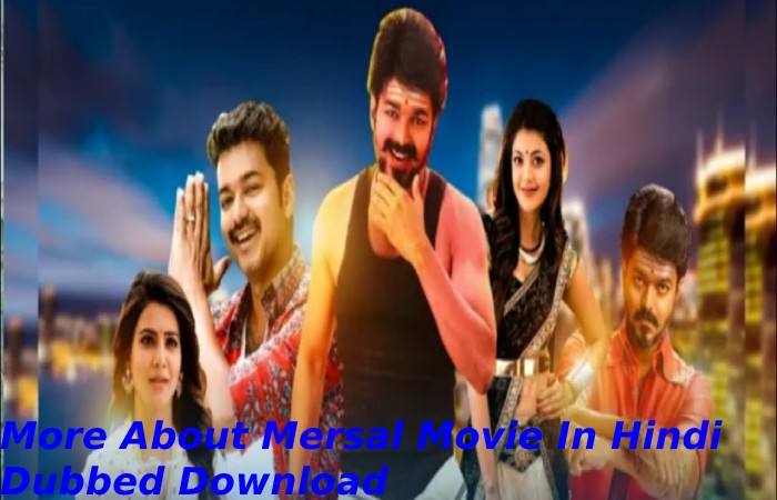 More About Mersal Movie In Hindi Dubbed Download