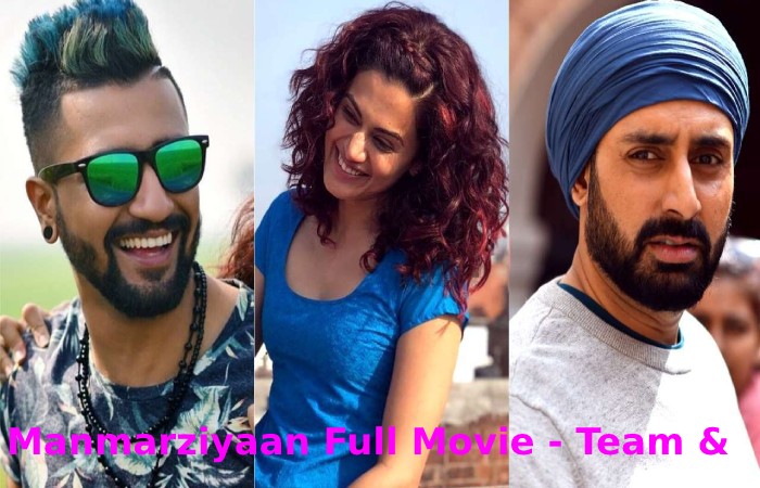 Manmarziyaan Full Movie - Team & Info