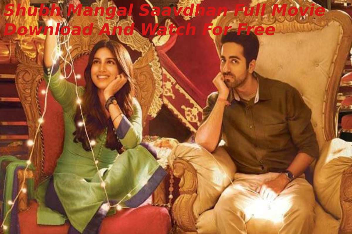Shubh Mangal Saavdhan Full Movie Download And Watch For Free