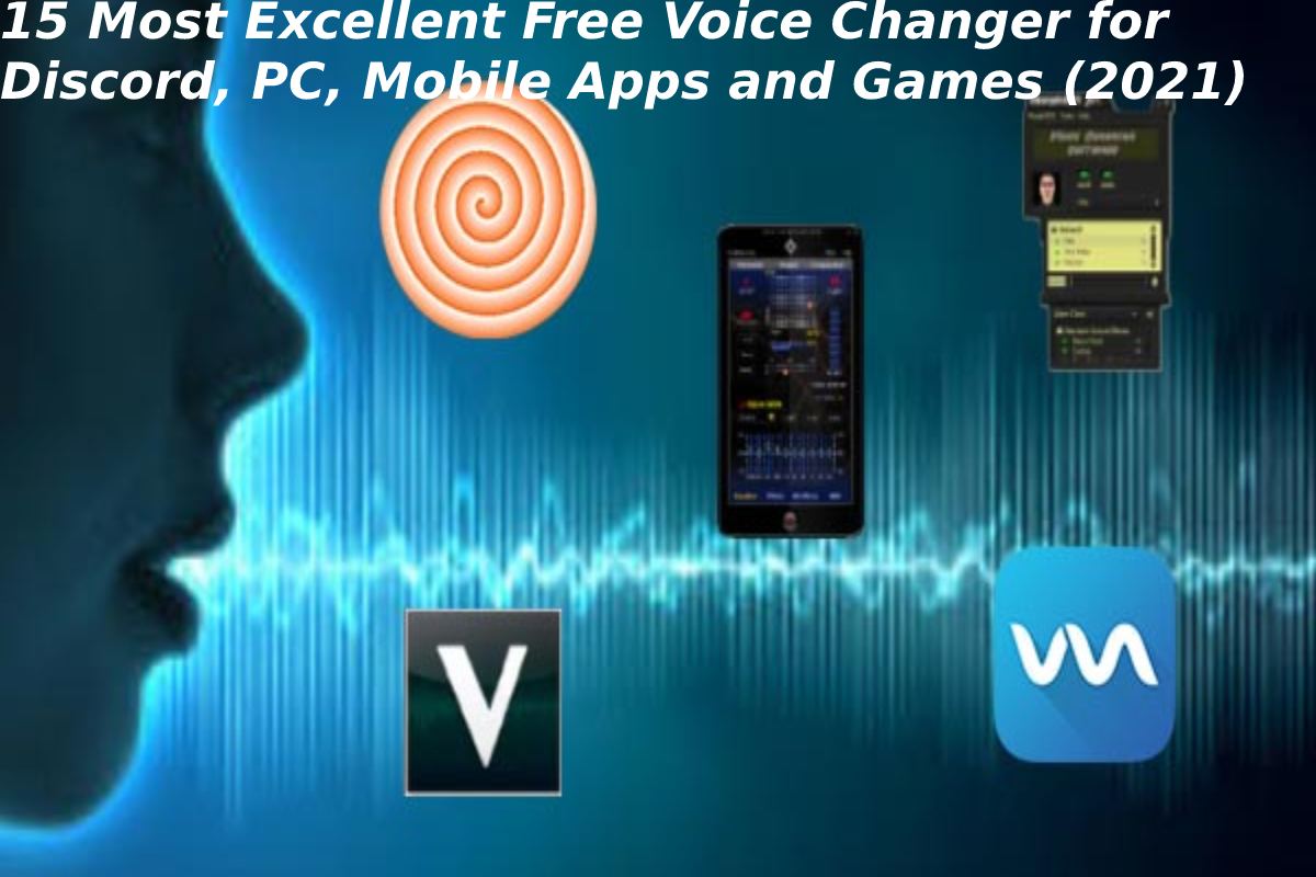 15 Most Excellent Free Voice Changer for Discord, PC, Mobile Apps and Games (2021)
