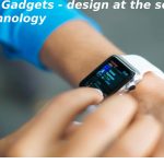 Smart Gadgets – design at the service of technology