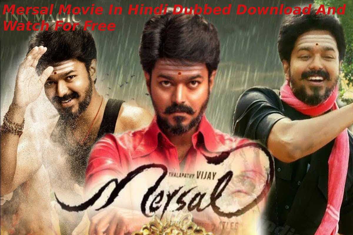 Mersal Movie In Hindi Dubbed Download And Watch For Free