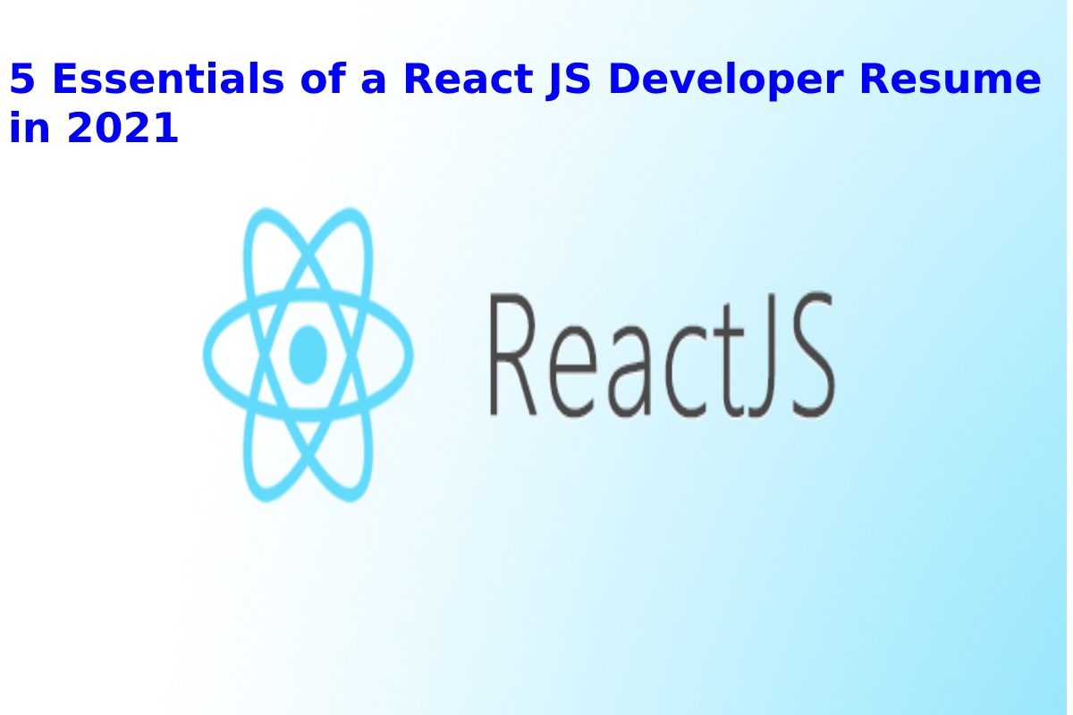 5 Essentials of a React JS Developer Resume in 2024