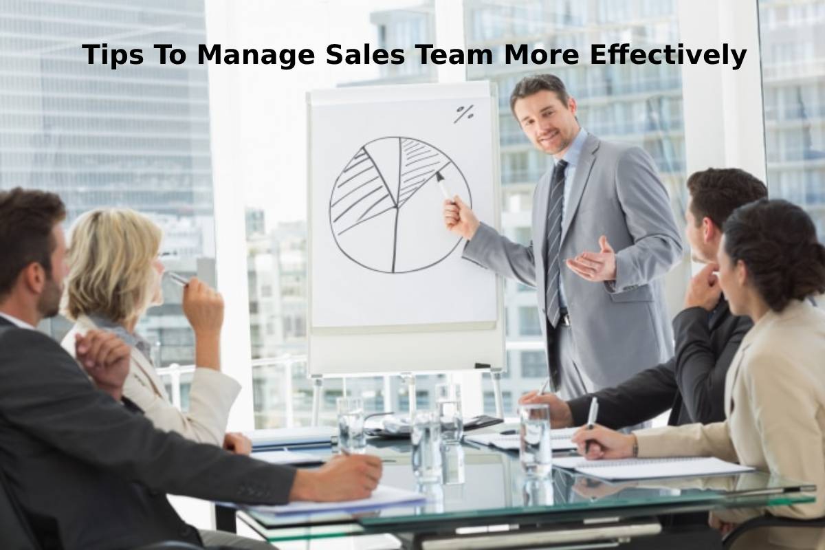 Tips To Manage Sales Team More Effectively