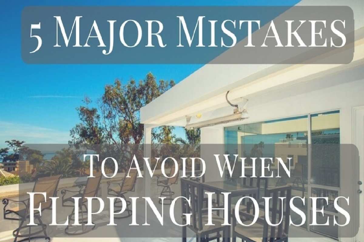 5 Mistakes to Avoid When Flipping Houses