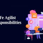 SAFe Agilist Responsibilities