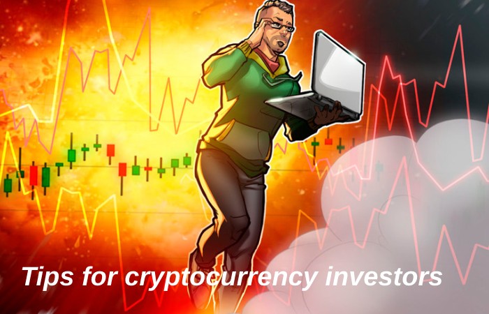 Tips for cryptocurrency investors