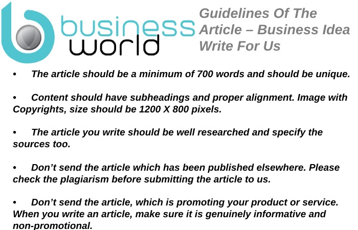 Guidelines Of The Article – Business Idea Write For Us