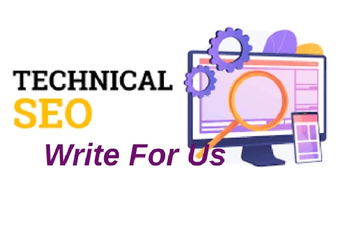 Technical SEO Write For Us