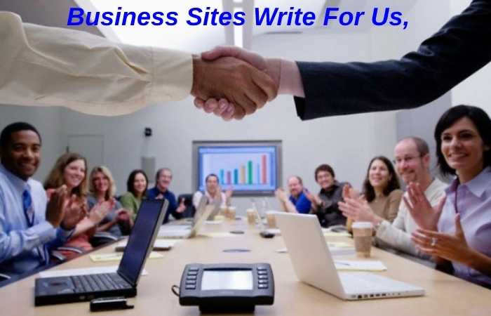 Business Sites Write For Us 