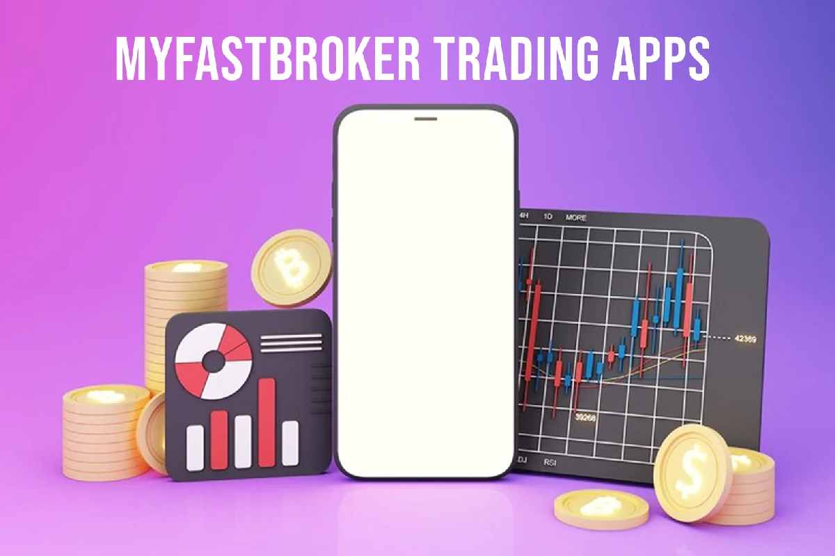 Top Features of MyFastBroker Trading Apps for Crypto and Forex