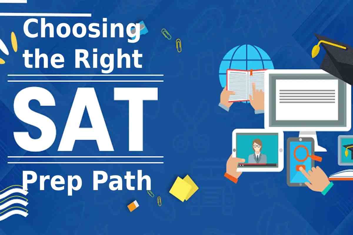 Choosing the Right SAT Prep Path: Online, Expert, Smart Practice